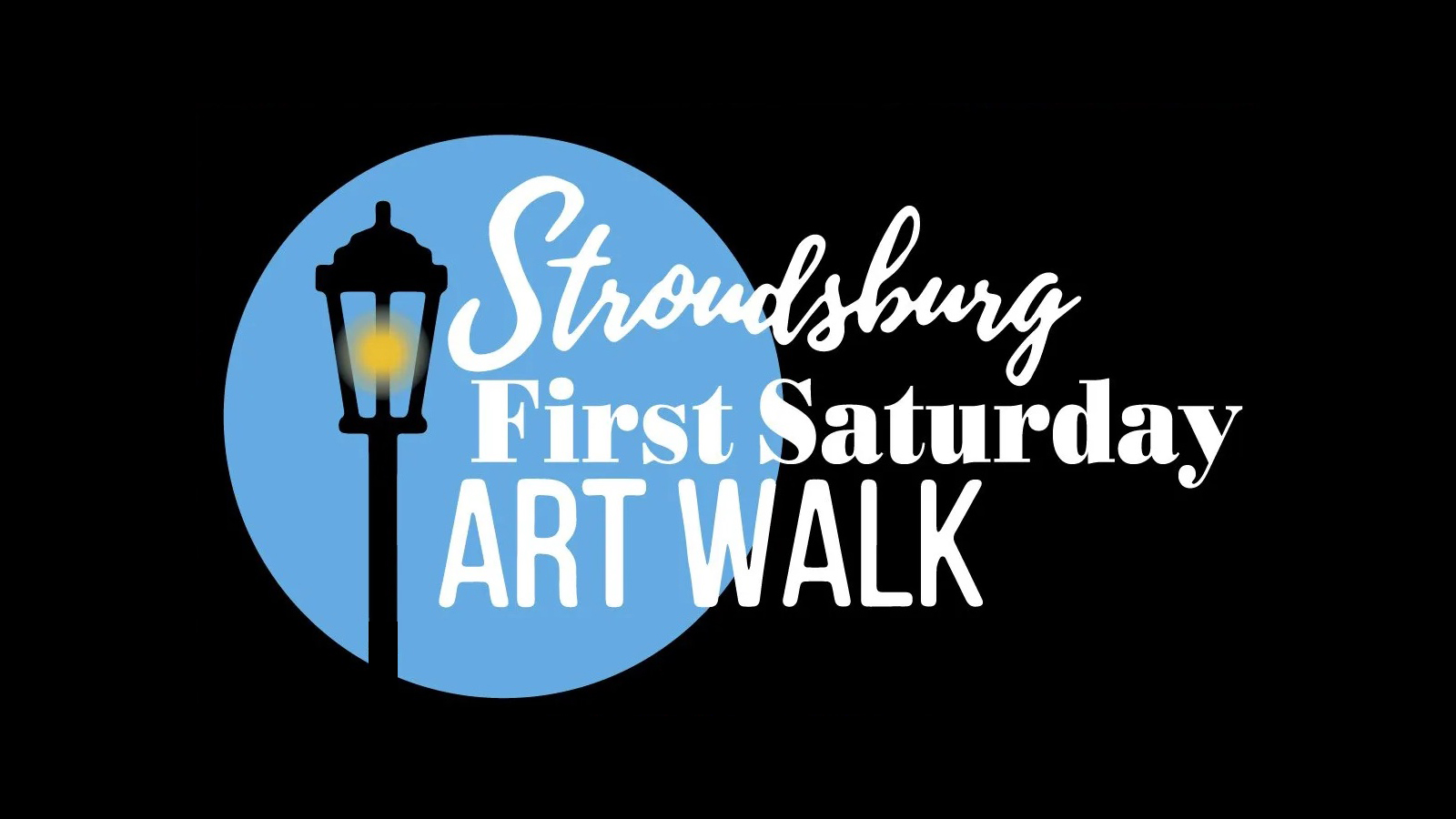 Stroudsburg First Saturday Art Walk (Logo: Blue Circle with Lamppost Silhouette and the Words Stroudsburg First Saturday Art Walk)