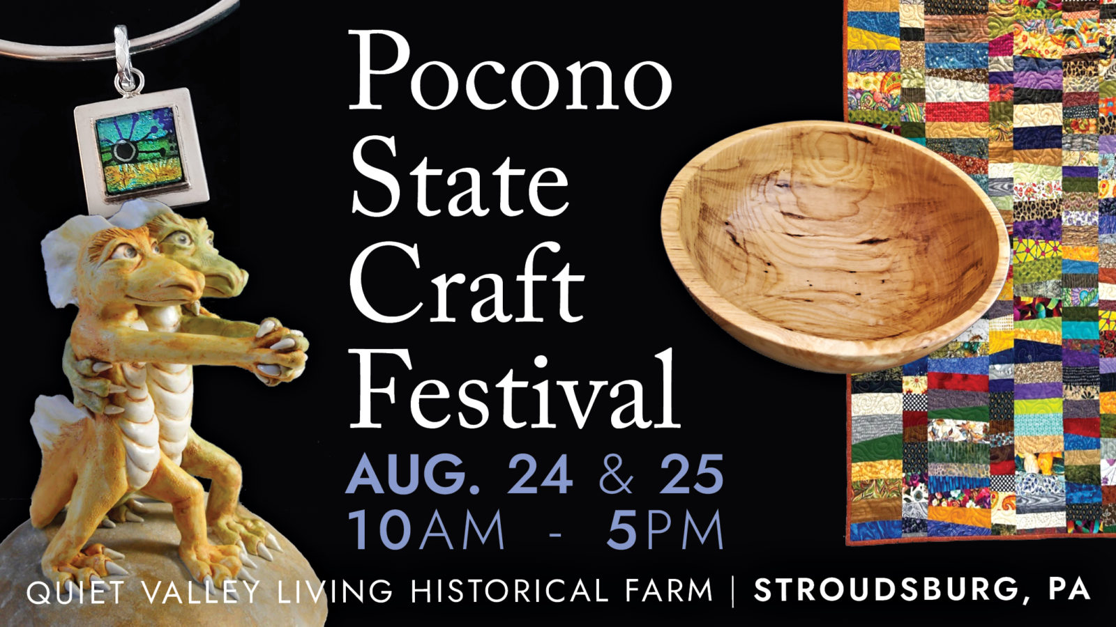 37th Annual Pocono State Craft Festival | Quiet Valley Living Historical Farm