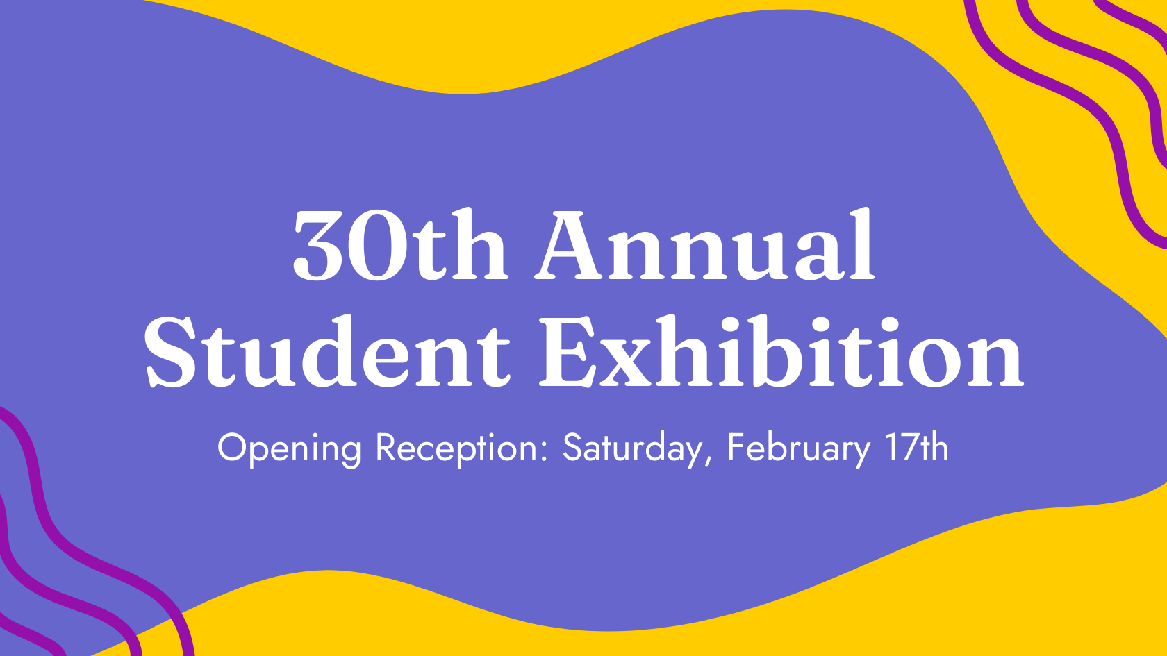 30th Annual Student Exhibition